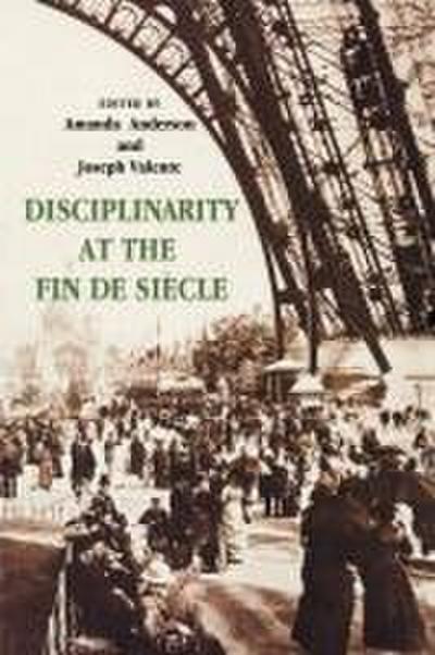 Disciplinarity at the Fin de Siècle