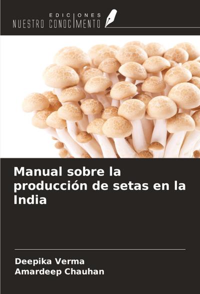 Manual sobre la producción de setas en la India