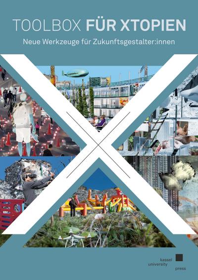 Jossin, J: Toolbox für Xtopien ¿ Neue Werkzeuge für Zukunfts