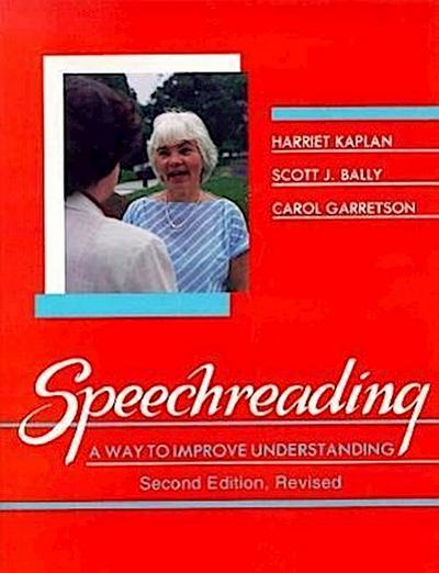 Speechreading: A Way to Improve Understanding