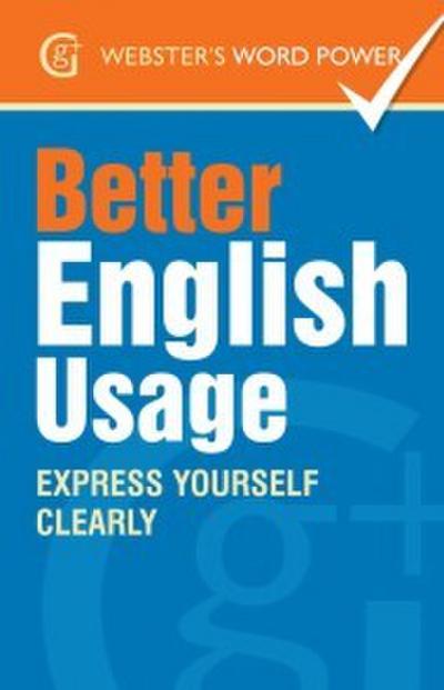 Webster’s Word Power Better English Usage