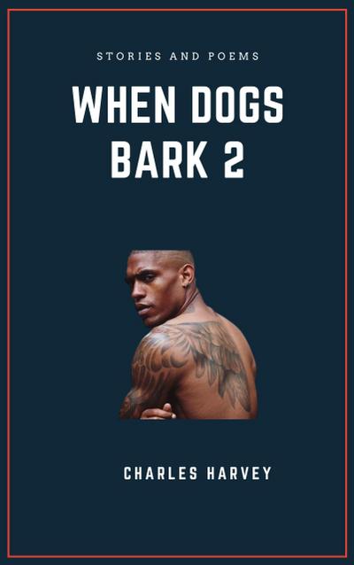 When Dogs Bark 2