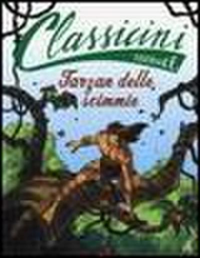Tarzan delle scimmie da Edgar Rice Burroughs. Classicini