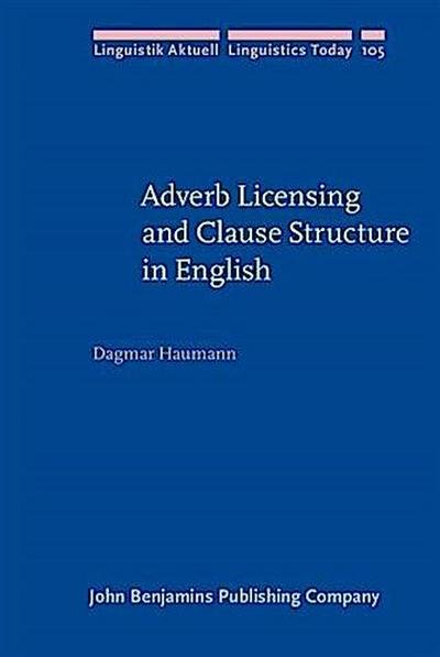 Adverb Licensing and Clause Structure in English