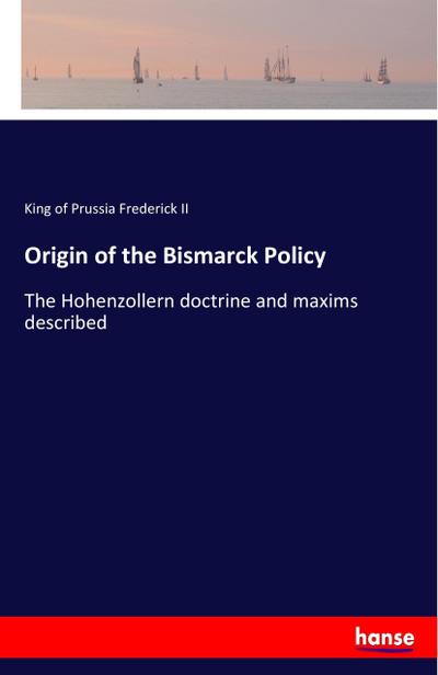 Origin of the Bismarck Policy