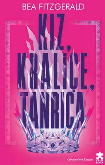 Kiz, Kralice, Tanrica