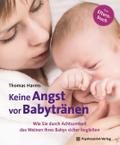 Keine Angst vor Babytränen