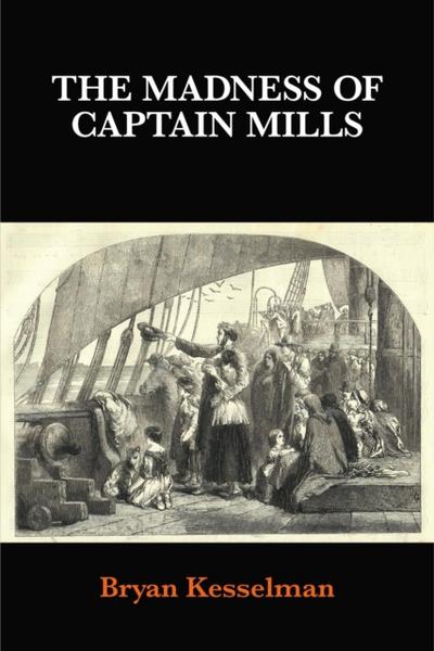The Madness of Captain Mills