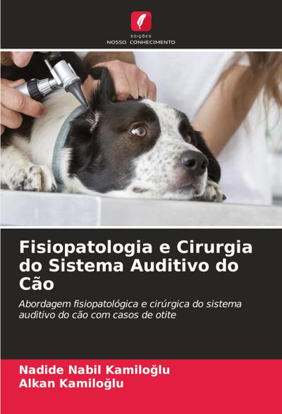 Fisiopatologia e Cirurgia do Sistema Auditivo do Cão