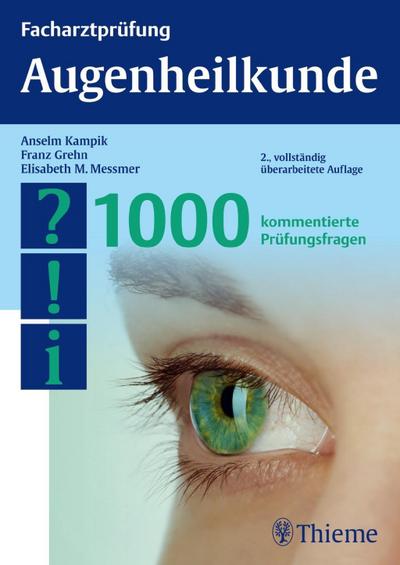 Facharztprüfung Augenheilkunde: 1000 kommentierte Prüfungsfragen