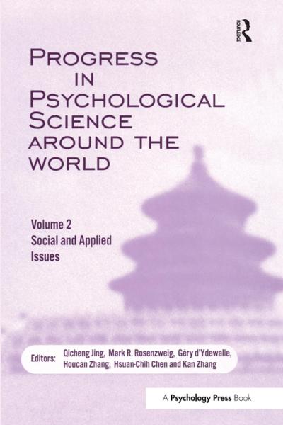 Progress in Psychological Science Around the World. Volume 2: Social and Applied Issues