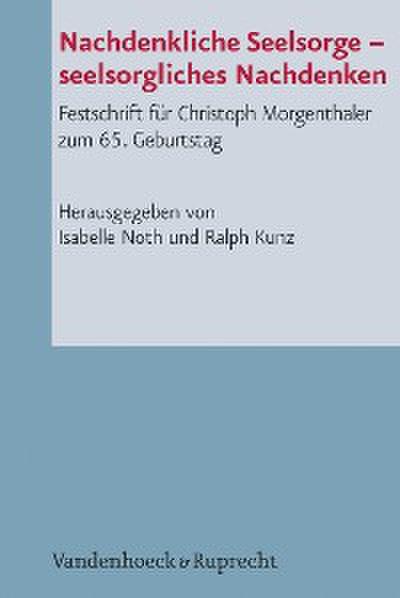 Nachdenkliche Seelsorge - seelsorgliches Nachdenken