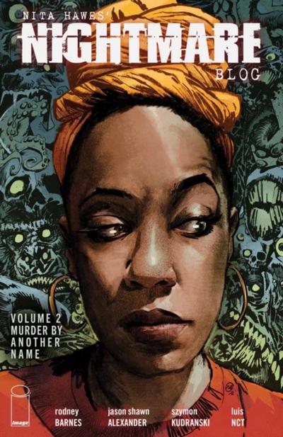 Nita Hawes’ Nightmare Blog Vol. 2