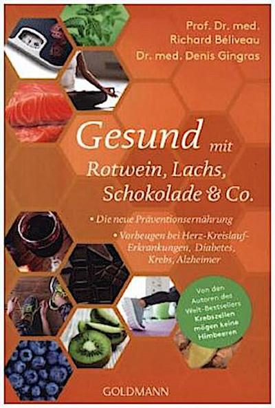 Gesund mit Rotwein, Lachs, Schokolade & Co.