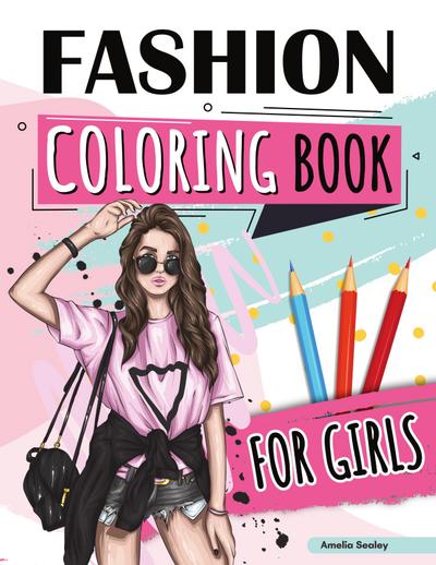 Fashion Coloring Book for Girls Ages 4-8