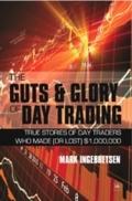 Guts and Glory of Day Trading