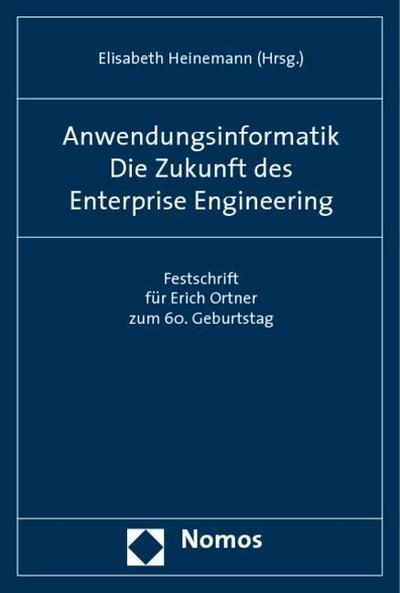 Anwendungsinformatik. Die Zukunft des Enterprise Engineering