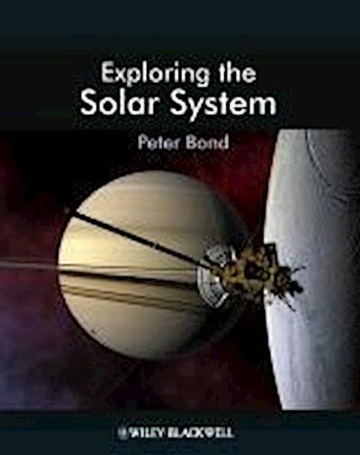 Bond, P: Exploring the Solar System
