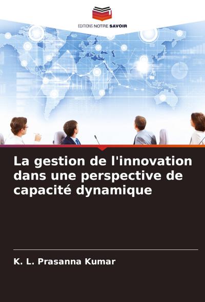 La gestion de l’innovation dans une perspective de capacité dynamique