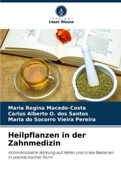 Heilpflanzen in der Zahnmedizin