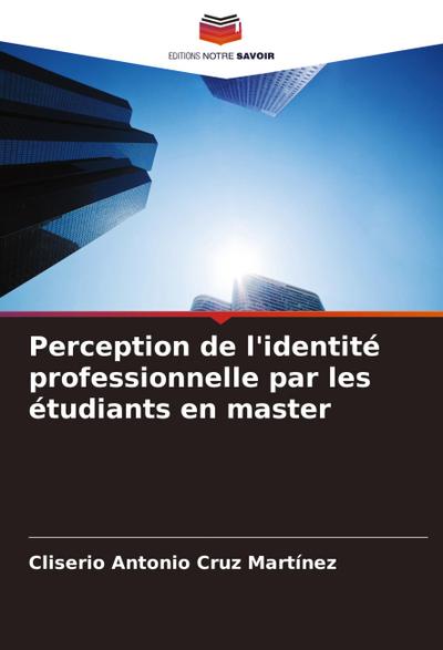 Perception de l’identité professionnelle par les étudiants en master