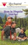 Hero In Disguise (Mills & Boon Love Inspired)