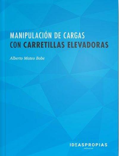 Manipulación de cargas con carretillas elevadoras : embalaje y traslado de mercancías