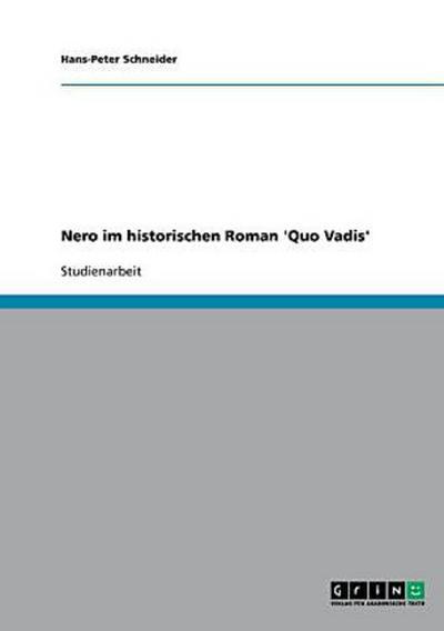 Nero im historischen Roman ’Quo Vadis’