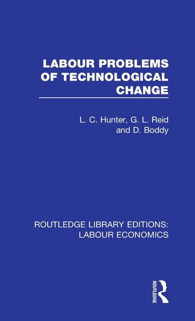 Labour Problems of Technological Change