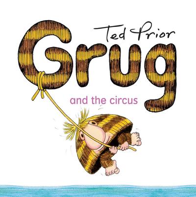 Grug And The Circus