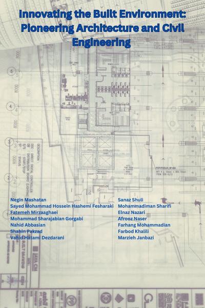 Innovating the Built Environment: Pioneering Architecture and Civil Engineering