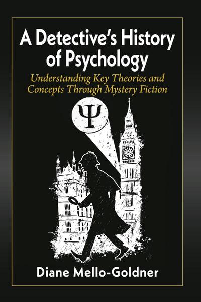 A Detective’s History of Psychology