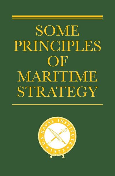 Some Principles of Maritime Strategy