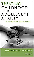 Treating Childhood and Adolescent Anxiety
