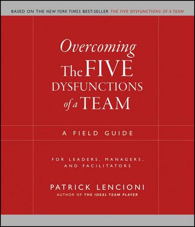 Overcoming The Five Dysfunctions of a Team