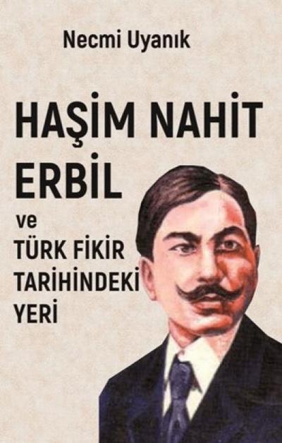Hasim Nahit Erbil ve Türk Fikir Tarihindeki Yeri