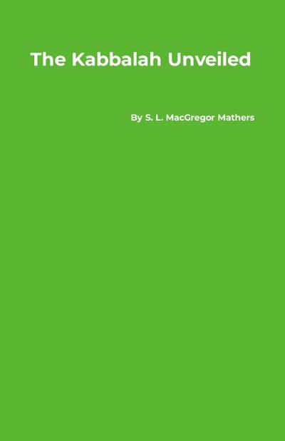 The Kabbalah Unveiled