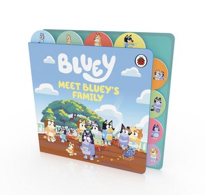 Bluey: Meet Bluey’s Family: Tabbed Board Book