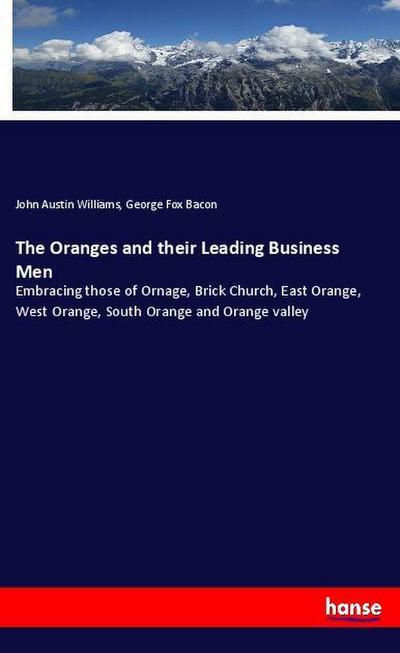 The Oranges and their Leading Business Men
