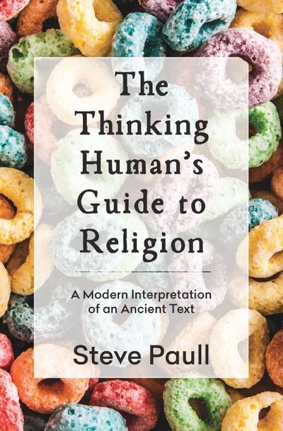 The Thinking Human’s Guide to Religion