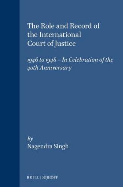 The Role and Record of the International Court of Justice