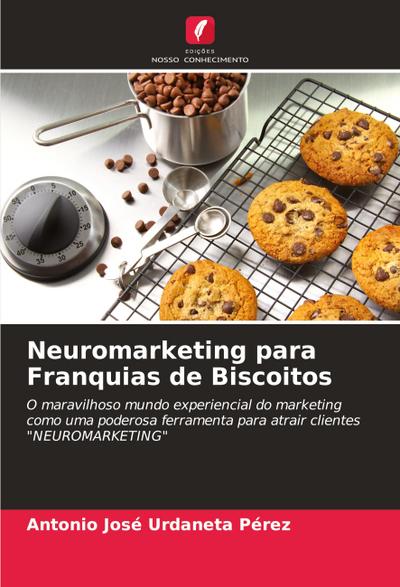 Neuromarketing para Franquias de Biscoitos
