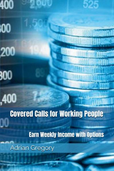 Covered Calls for Working People
