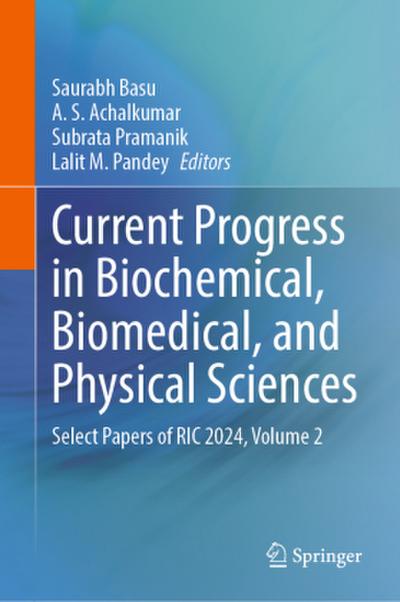 Current Progress in Biochemical, Biomedical, and Physical Sciences