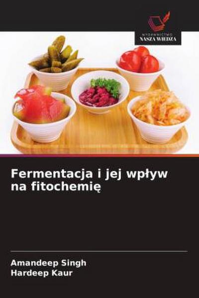 Fermentacja i jej wp¿yw na fitochemi¿