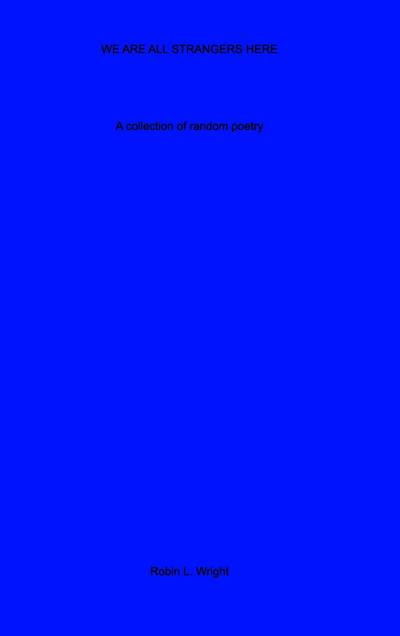 We Are All Strangers Here