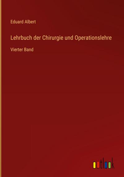 Lehrbuch der Chirurgie und Operationslehre