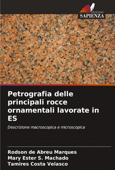 Petrografia delle principali rocce ornamentali lavorate in ES