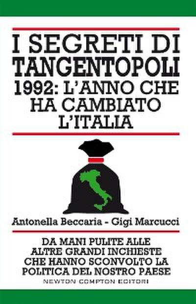 I segreti di Tangentopoli. 1992: l’anno che ha cambiato l’Italia