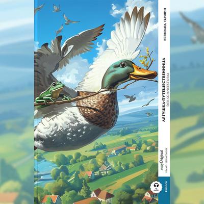Lyaguschka-Puteschestwennitsa / Der Reisefrosch (Buch + Audio-Online) - Frank-Lesemethode - Kommentierte zweisprachige Ausgabe Russisch-Deutsch, m. 1 Audio, m. 1 Audio